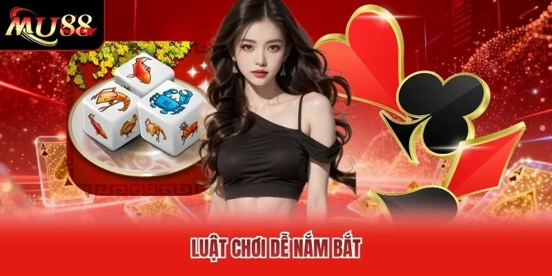 Luật chơi dễ nắm bắt Luật chơi dễ nắm bắt